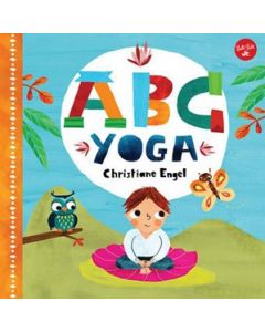 ABC Yoga: Join Us and the Animals Out in Nature and Learn Some Yoga!