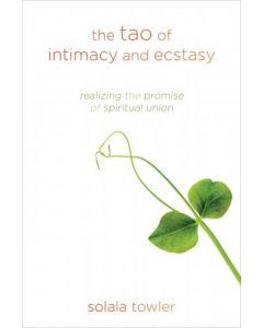 Tao of Intimacy and Ecstasy, The