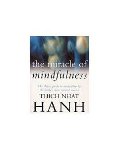 MIRACLE OF MINDFULNESS