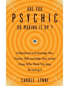 ARE YOU PSYCHIC OR MAKING IT UP?