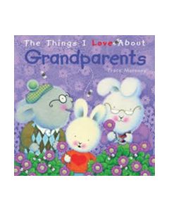 THINGS I LOVE ABOUT GRANDPARENTS