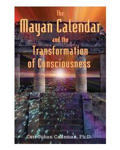 MAYAN CALENDAR AND THE TRANSFORMATION OF CONSCIOUSNESS