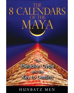 8 CALENDARS OF THE MAYA: