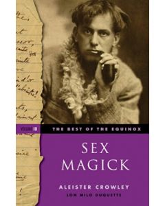 Best of the Equinox, Sex Magick, Volume III
