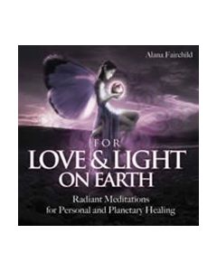 FOR LOVE & LIGHT ON EARTH
