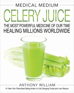 Medical Medium: Celery Juice – 