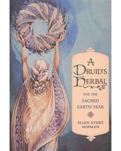Druid's Herbal: For The Sacred Earth Year