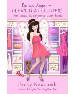 BE AN ANGEL - CLEAN THAT CLUTTER!