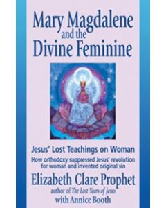 MARY MAGDALENE AND THE DIVINE FEMININE