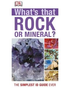 WHAT'S THAT ROCK OR MINERAL?
