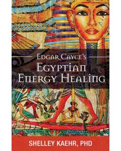Edgar Cayce's Egyptian Energy Healing