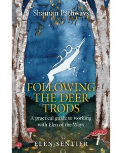 Shaman Pathways - Following the Deer Trods
