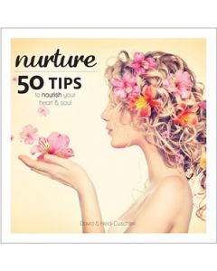 Nurture: 50 Tips to Nourish Your Heart & Soul