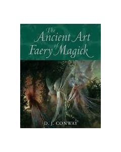 ANCIENT ART OF FAERY MAGICK