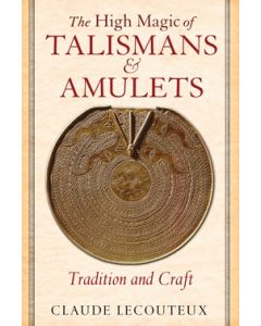 HIGH MAGIC OF TALISMANS AND AMULETS, THE