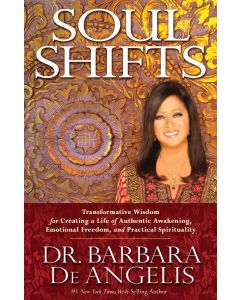 Soul Shifts: Transformative Wisdom for Creating a Life of Authentic Awakening,