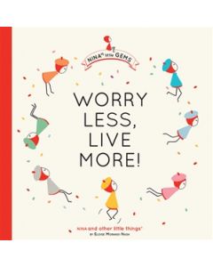 Worry Less, Live More!