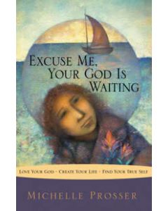  EXCUSE ME YOUR GOD IS WAITING