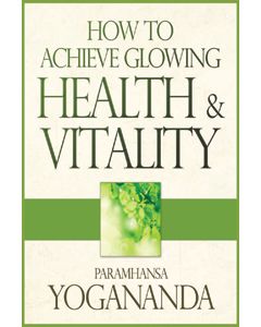How To Achieve Glowing Health & Vitality