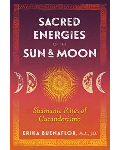 SACRED ENERGIES OF THE SUN AND MOON