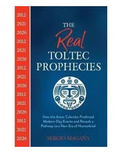 REAL TOLTEC PROPHECIES