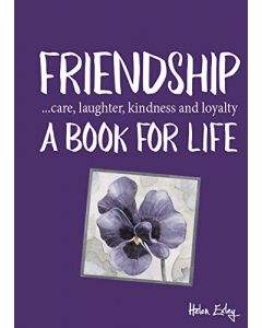 FRIENDSHIP..A BOOK FOR LIFE
