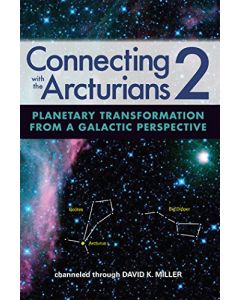 CONNECTING WITH THE ARCTURIANS 2