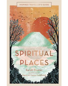 Inspired Traveller’s Guide: Spiritual Places