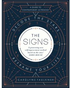 Signs: Decode the Stars, Reframe Your Life, The