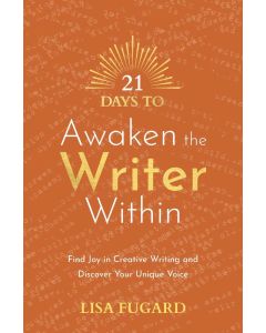 21 DAYS TO AWAKEN THE WRITER WITHIN