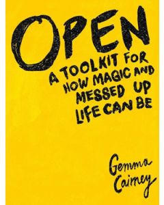 Open: A Tool-kit for How Magic and Messed-Up Life Can Be