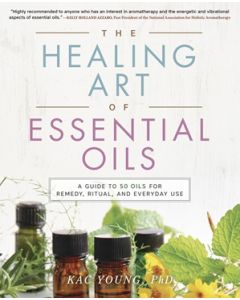 Healing Art of Essential Oils, The