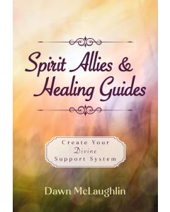 SPIRIT ALLIES & HEALING GUIDES