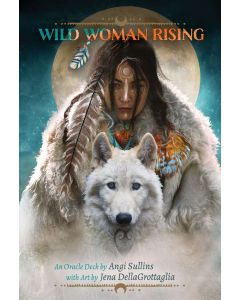 Wild Woman Rising : An Oracle Deck