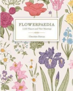 Flowerpaedia: 1000 flowers and their meanings