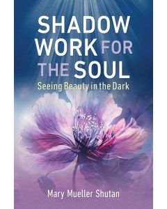 SHADOW WORK FOR THE SOUL