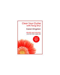 CLEAR YOUR CLUTTER WITH FENG SHUI