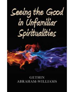 SEEING GOOD IN UNFAMILIAR SPIRITUALITIES