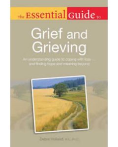 ESSENTIAL GUIDE TO GRIEF AND GRIEVING