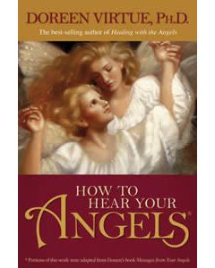 HOW TO HEAR YOUR ANGELS