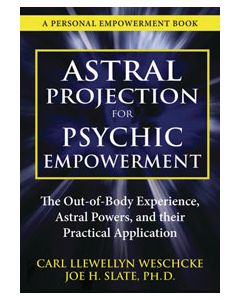 ASTRAL PROJECTION FOR PSYCHIC EMPOWERMENT