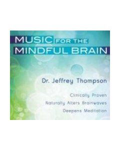 MUSIC FOR THE MINDFUL BRAIN