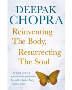 REINVENTING THE BODY RESURRECTING SOUL