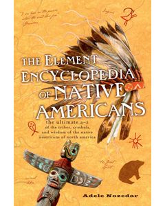 Element Encyclopedia of Native Americans