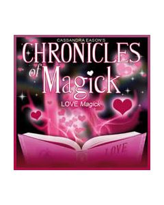 CHRONICLES OF MAGICK - LOVE MAGICK *