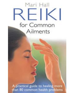 Reiki for Common Ailments - new ed.