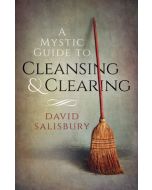 Mystic Guide to Cleansing & Clearing, A