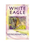 WHITE EAGLE ON REINCARNATION