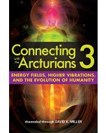 CONNECTING WITH THE ARCTURIANS 3