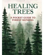 Healing Trees: A Pocket Guide to Forest Bathing
